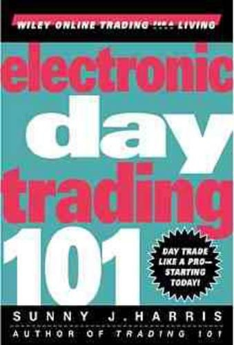 Паперова книга «Electronic Day Trading 101», автор Санні Дж. Гарріс - фото №1