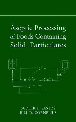 Паперова книга «Aseptic Processing of Foods Containing Solid Particulates», авторів Білл Д. Корнеліус, Судхір К. Састрі - фото №1