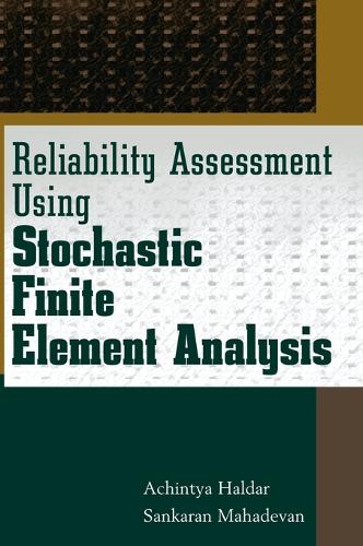 Бумажная книга «Reliability Assessment Using Stochastic Finite Element Analysis», авторов Ачинтья Халдар, Санкаран Махадеван - фото №1