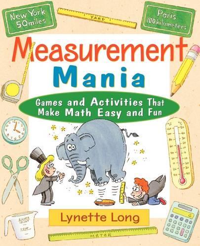 [object Object] «Measurement Mania: Games and Activities That Make Math Easy and Fun», автор Линетт Лонг - фото №1