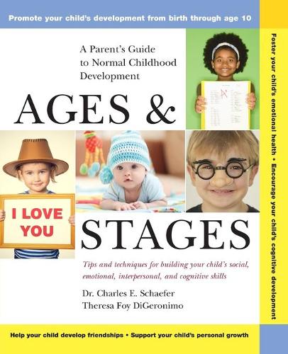 Паперова книга «Ages and Stages: A Parent's Guide to Normal Childhood Development», авторів Чарльз Е. Шефер, Тереза Фой Ді Джеронімо - фото №1