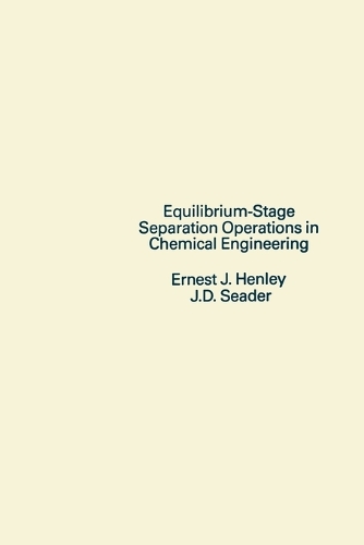 Паперова книга «Equilibrium-Stage Separation Operations in Chemical Engineering», авторів Ернест Дж. Хенлі, Дж. Д. Сідер - фото №1