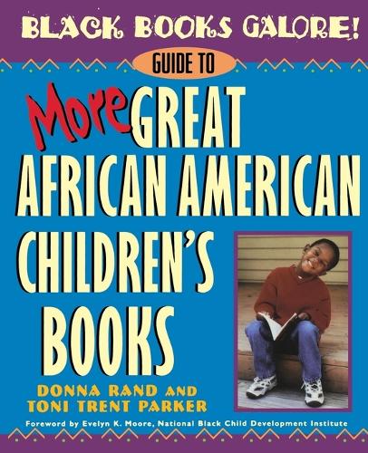 Паперова книга «Black Books Galore!: Guide to More Great African American Children's Books», авторів Донна Ренд, Тоні Трент Паркер - фото №1
