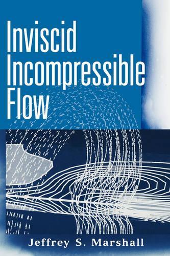 Паперова книга «Inviscid Incompressible Flow», автор Джеффрі С. Маршалл - фото №1