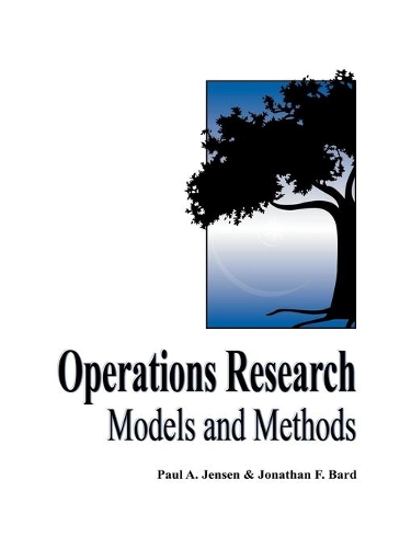 Паперова книга «Operations Research Models and Methods», авторів Джонатан Ф. Бард, Пол А. Дженсен - фото №1