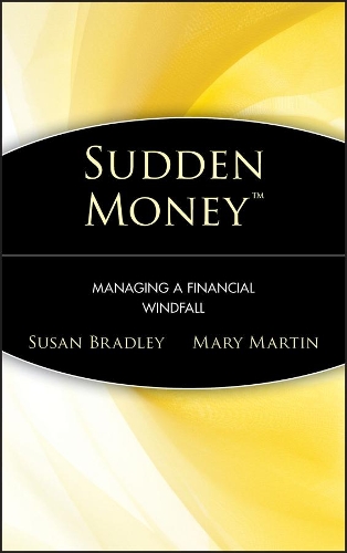 Бумажная книга «Sudden Money: Managing a Financial Windfall», авторов Мэри Мартин, Сьюзен Брэдли - фото №1