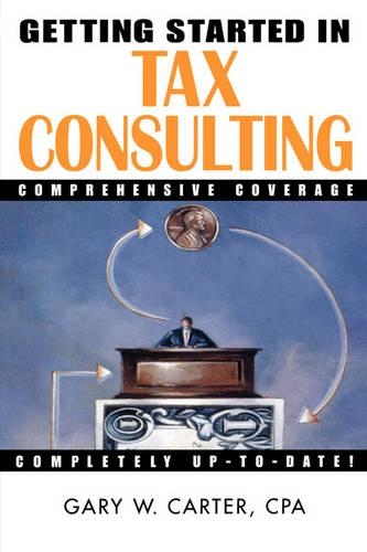 Паперова книга «Getting Started in Tax Consulting», автор Гері В. Картер - фото №1