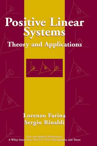 Паперова книга «Positive Linear Systems: Theory and Applications», авторів Лоренцо Фаріна, Серджіо Рінальді - фото №1