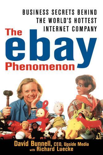 Бумажная книга «The ebay Phenomenon: Business Secrets Behind the World's Hottest Internet Company», автор Дэвид Баннелл - фото №1