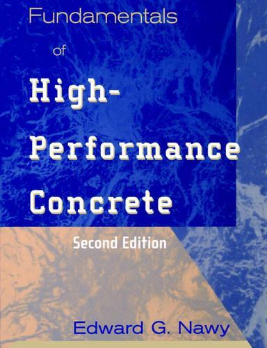 Бумажная книга «Fundamentals of High-Performance Concrete», автор Эдвард Г. Нави - фото №1