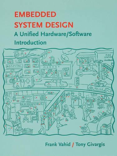 [object Object] «Embedded System Design: A Unified Hardware / Software Introduction», авторів Франк Вахід, Тоні Д. Гіваргіс - фото №1