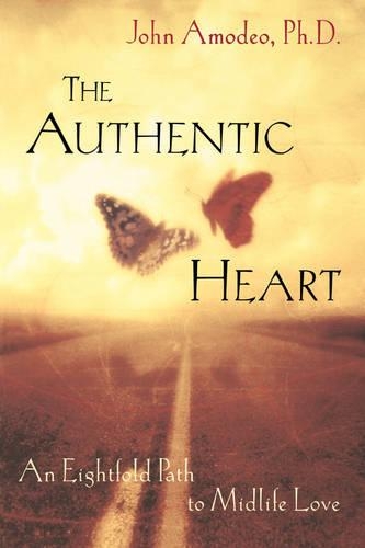 Бумажная книга «The Authentic Heart: An Eightfold Path to Midlife Love», автор Джон Амодео - фото №1