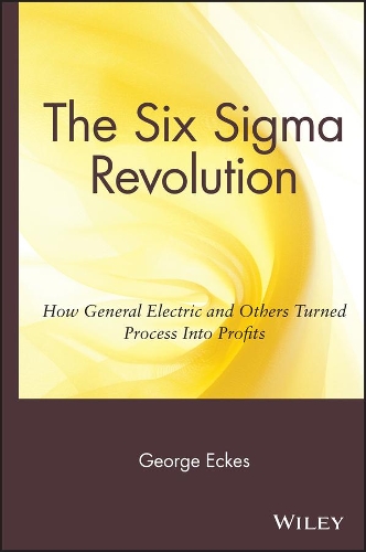 Паперова книга «The Six Sigma Revolution: How General Electric and Others Turned Process Into Profits», автор Джордж Екес - фото №1