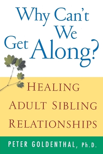Паперова книга «Why Can't We Get Along?: Healing Adult Sibling Relationships», автор Пітер Голденталь - фото №1