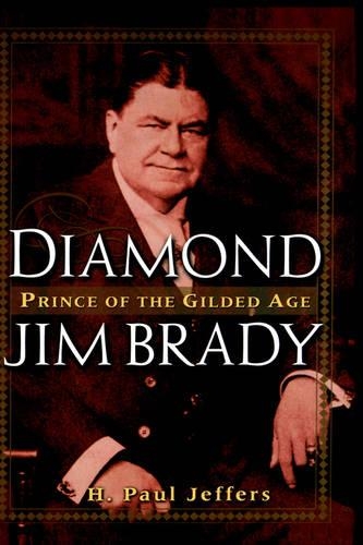 Бумажная книга «Diamond Jim Brady: Prince of the Gilded Age», автор Х. Пол Джефферс - фото №1