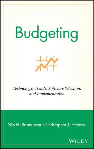 Паперова книга «Budgeting: Technology, Trends, Software Selection, and Implementation», авторів Крістофер Дж. Ейхорн, Нільс Х. Расмуссен - фото №1