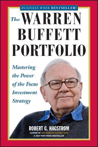 Бумажная книга «The Warren Buffett Portfolio: Mastering the Power of the Focus Investment Strategy», автор Роберт Г. Хагстром - фото №1