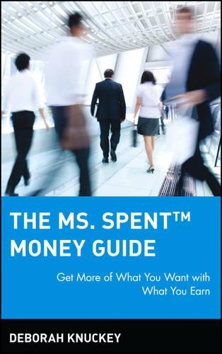 Бумажная книга «The Ms. Spent Money Guide: Get More of What You Want with What You Earn», автор Дебора Кнаки - фото №1