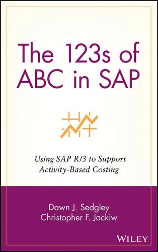[object Object] «The 123s of ABC in SAP: Using SAP R/3 to Support Activity-Based Costing», авторів Крістофер Ф. Джеків, Доун Дж. Седжлі - фото №1
