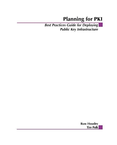 [object Object] «Planning for PKI: Best Practices Guide for Deploying Public Key Infrastructure», авторів Расс Хауслі, Тім Полк - фото №1