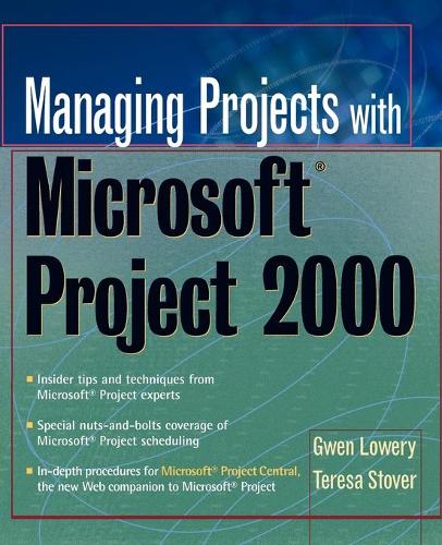 [object Object] «Managing Projects With Microsoft Project 2000: For Windows», авторов Гвен Лоури, Тереза С. Стовер - фото №1