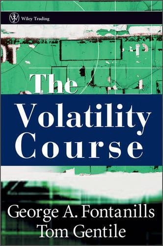 Бумажная книга «The Volatility Course», авторов Джордж А. Фонтаниллс, Том Джентиле - фото №1