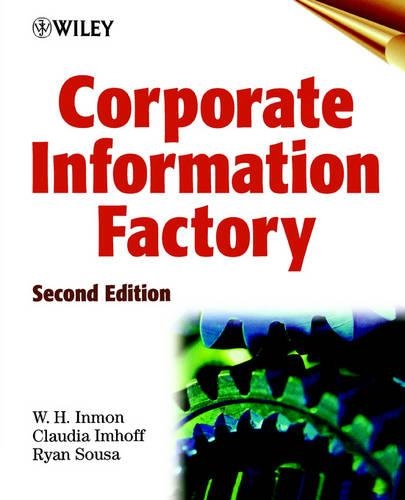 Паперова книга «Corporate Information Factory», авторів Клаудія Імхофф, Райан Соуза, В. Х. Інмон - фото №1
