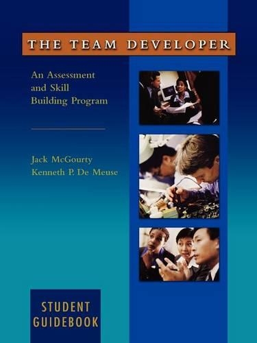 Бумажная книга «The Team Developer: An Assessment and Skill Building Program Student Guidebook», авторов Джек МакГурти, Кеннет П. ДеМёз - фото №1