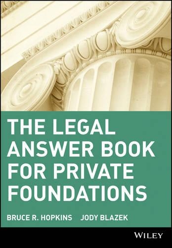 Паперова книга «The Legal Answer Book for Private Foundations», авторів Брюс Р. Гопкінс, Джоді Блазек - фото №1