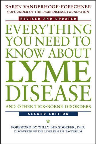 Паперова книга «Everything You Need to Know About Lyme Disease and Other Tick-Borne Disorders», автор Карен Вандерхуф-Форшнер - фото №1