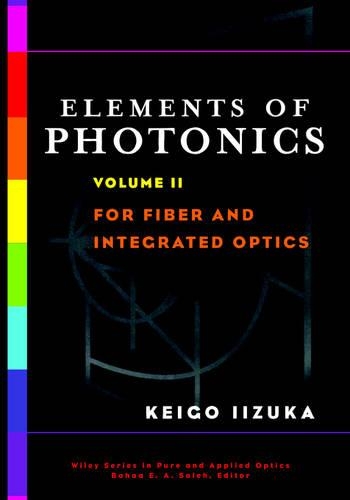 Бумажная книга «Elements of Photonics, Volume II: For Fiber and Integrated Optics», автор Кейго Иидзука - фото №1
