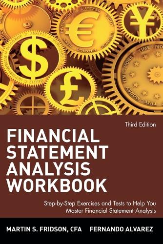 Бумажная книга «Financial Statement Analysis Workbook: Step-by-Step Exercises and Tests to Help You Master Financial Statement Analysis», авторов Фернандо Альварес, Мартин С. Фридсон - фото №1