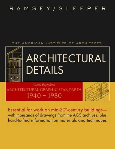 Паперова книга «Architectural Details: Classic Pages from Architectural Graphic Standards 1940 - 1980», авторів Чарльз Джордж Ремсі, Гарольд Рів Сліпер - фото №1