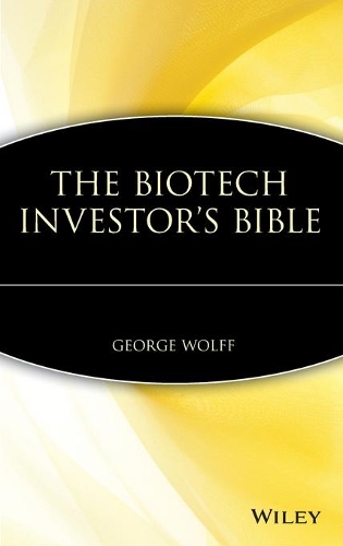 Бумажная книга «The Biotech Investor's Bible», автор Джордж Вольф - фото №1