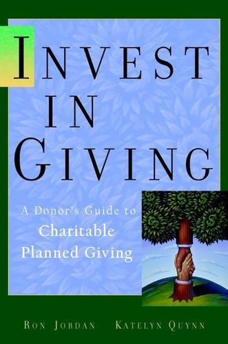 Бумажная книга «Invest in Charity: A Donor's Guide to Charitable Giving», авторов Кейтилин Л. Куинн, Рон Джордан - фото №1