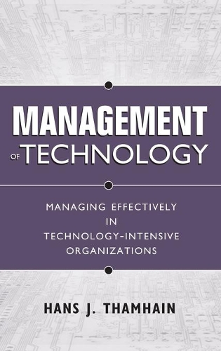 Паперова книга «Management of Technology: Managing Effectively in Technology-Intensive Organizations», автор Ганс Дж. Тамхейн - фото №1