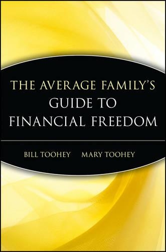 Бумажная книга «The Average Family's Guide to Financial Freedom», авторов Билл Тухи, Мэри Тухи - фото №1