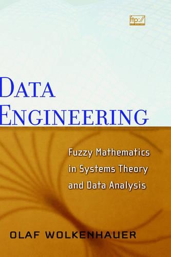 [object Object] «Data Engineering: Fuzzy Mathematics in Systems Theory and Data Analysis», автор Олаф Волькенгауер - фото №1