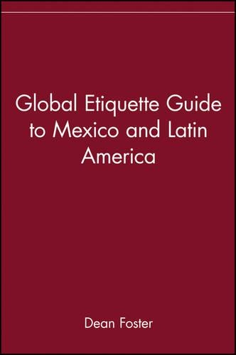 Паперова книга «Global Etiquette Guide to Mexico and Latin America», автор Дін Фостер - фото №1