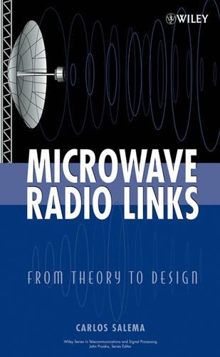 Бумажная книга «Microwave Radio Links: From Theory to Design», автор Карлос Салема - фото №1