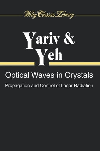 Бумажная книга «Optical Waves in Crystals: Propagation and Control of Laser Radiation», авторов Амнон Ярив, Почи Йех - фото №1