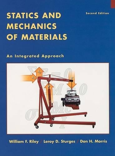 Бумажная книга «Statics and Mechanics of Materials: An Integrated Approach», авторов Дон Х. Моррис, Лерой Д. Стерджес, Уильям Ф. Райли - фото №1