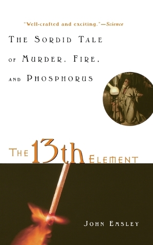 Бумажная книга «13th Element: The Sordid Tale of Murder, Fire and Phosphorous», автор Джон Эмсли - фото №1