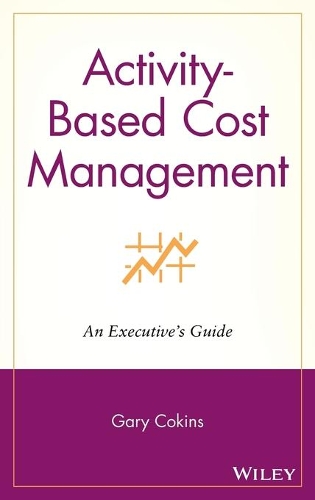 Бумажная книга «Activity-Based Cost Management: An Executive's Guide», автор Гэри Кокинс - фото №1