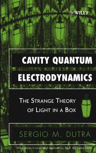 Паперова книга «Cavity Quantum Electrodynamics: The Strange Theory of Light in a Box», автор Серхіо М. Дутра - фото №1