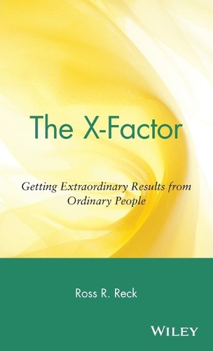 Бумажная книга «The X-Factor: Getting Extraordinary Results from Ordinary People», автор Росс Р. Рек - фото №1