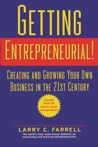 Бумажная книга «Getting Entrepreneurial!: Creating and Growing Your Own Business in the 21st Century», автор Ларри К. Фаррелл - фото №1
