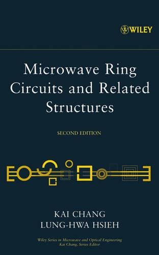 Паперова книга «Microwave Ring Circuits and Related Structures», авторів Кай Чанг, Лунг-Хва Хсіе - фото №1