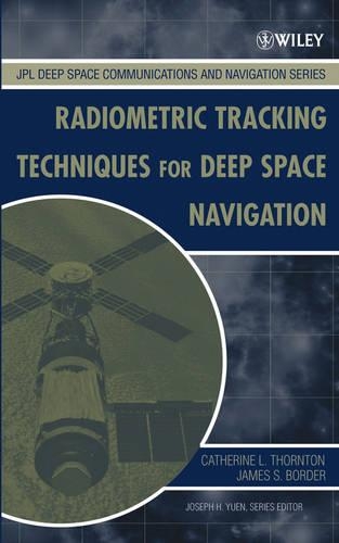Паперова книга «Radiometric Tracking Techniques for Deep-Space Navigation», авторів Кетрін Л. Торнтон, Джеймс С. Бордер - фото №1