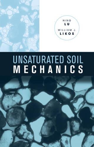 Паперова книга «Unsaturated Soil Mechanics», авторів Нін Лу, Вільям Дж. Лікос - фото №1